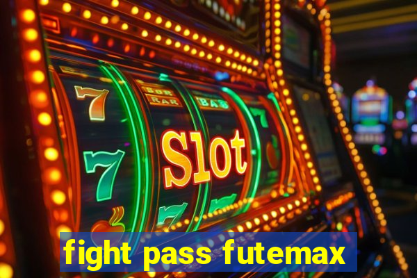 fight pass futemax